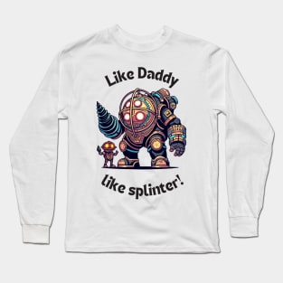 Like Daddy, like splinter!-For Dad gamers Long Sleeve T-Shirt